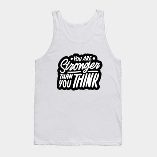 You Are Stronger Than You Think Tank Top